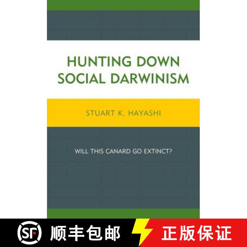 预订 Hunting Down Social Darwinism : Will This Canard Go Extinct? [9780739186701]