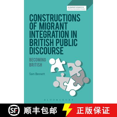 【3-4周达】精装 Constructions of Migrant Integration in British Public Discourse: Becoming British [9781350029200]