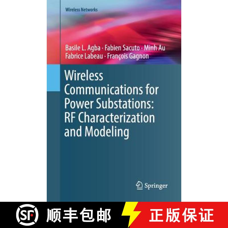 【3-4周达】Wireless Communications for Power Substations: RF Characterization and Modeling: RF Charac... [9783030082260]