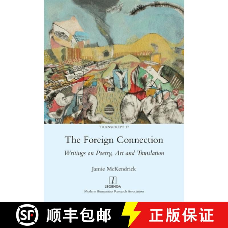 【2-3周达】The Foreign Connection: Writings on Poetry, Art and Translation [9781781885048]