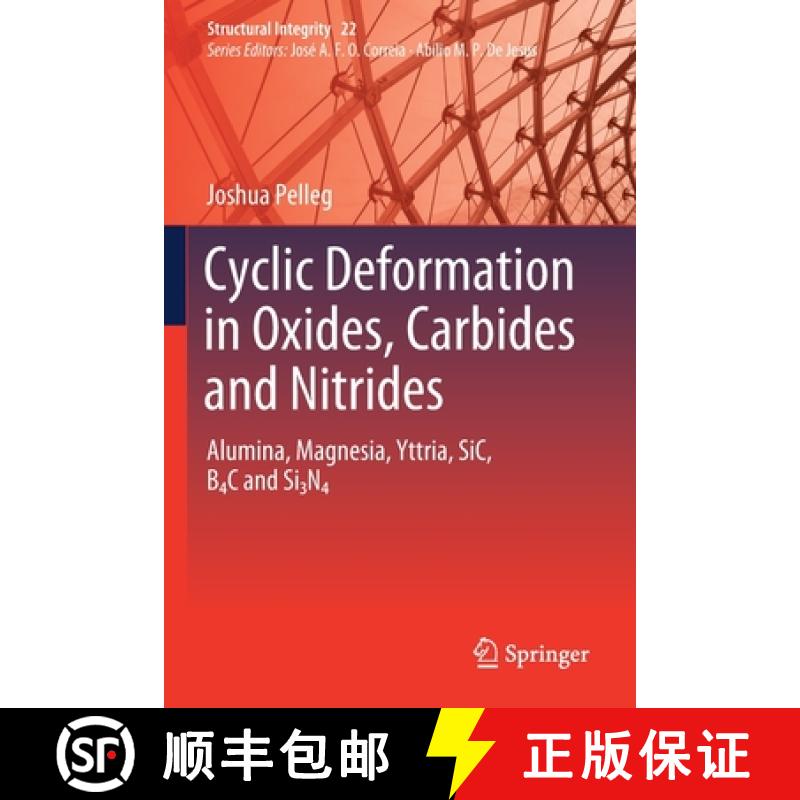 【3-4周达】Cyclic Deformation in Oxides, Carbides and Nitrides : Alumina, Magnesia, Yttria, SiC, B4C ... [9783030861209]