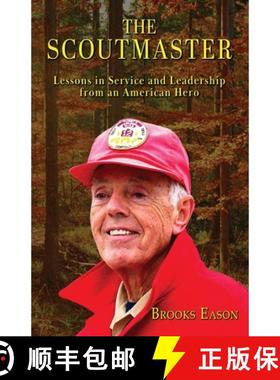【3-4周达】The Scoutmaster: Lessons in Service and Leadership from an American Hero [9781957344805]