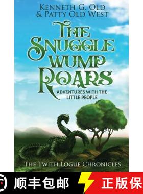 【3-4周达】The SnuggleWump ROARS: The Twith Logue Chronicles [9781948282710]