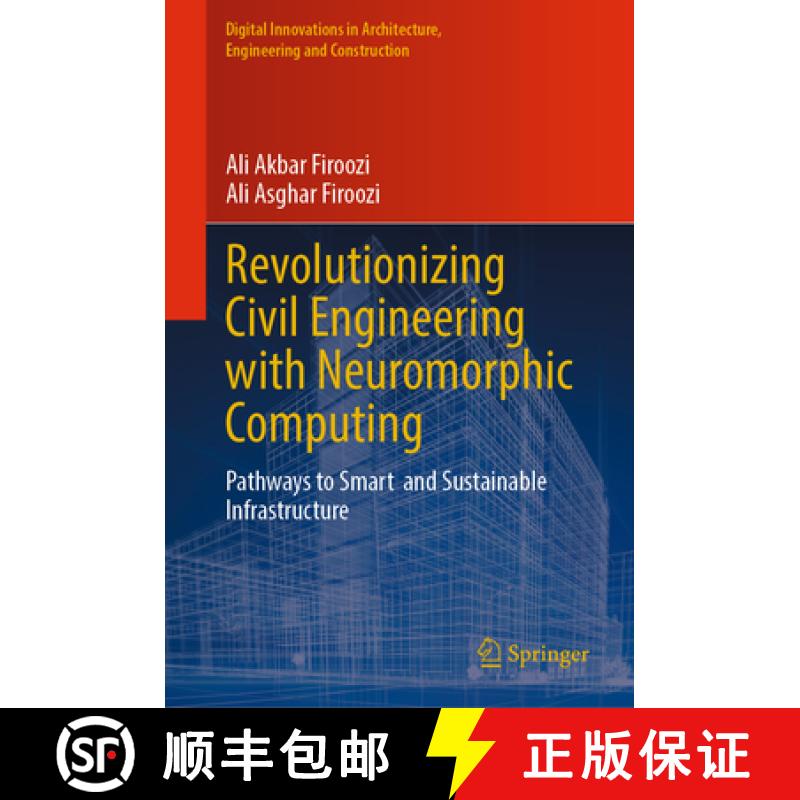 【3-4周达】Revolutionizing Civil Engineering with Neuromorphic Computing : Pathways to Smart and Sust... [9783031710964]