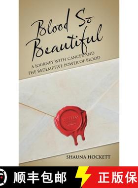 【3-4周达】Blood so Beautiful: A Journey with Cancer and the Redemptive Power of Blood [9781973697541]