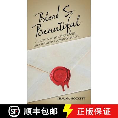 【3-4周达】Blood so Beautiful: A Journey with Cancer and the Redemptive Power of Blood [9781973697541]