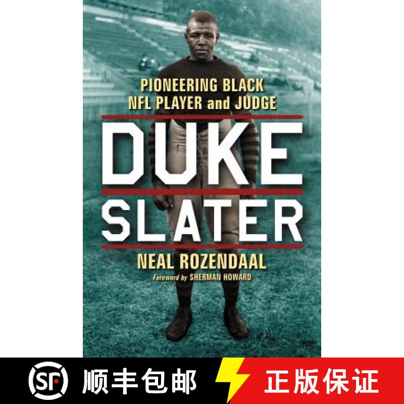 【2-3周达】Duke Slater : Pioneering Black NFL Player and Judge [9780786469574]
