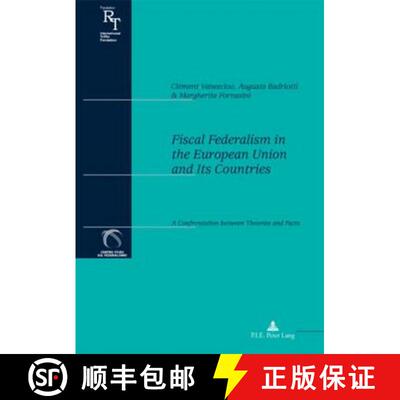 预订 Fiscal Federalism in the European Union and Its Countries: A Confrontation Between Theories and ... [9789052010441]