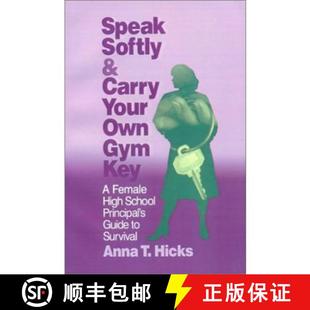 Carry Principal& Key Gym 4周达 Sur... Speak School Softly 8242;s Guide Female High Own 9780803963832 Your
