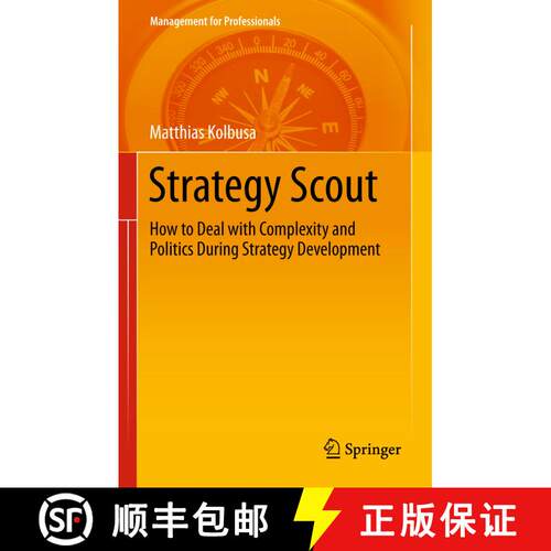 【3-4周达】Strategy Scout : How to Deal with Complexity and Politics During Strategy Development [9783642432873]