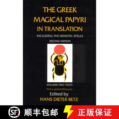 【3-4周达】The Greek Magical Papyri in Translation, Including the Demotic Spells, Volume 1: Texts Vol... [9780226044477]