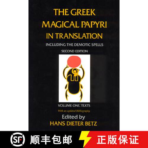 【3-4周达】The Greek Magical Papyri in Translation, Including the Demotic Spells, Volume 1: Texts Vol... [9780226044477]