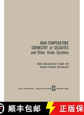 【3-4周达】High-Temperature Chemistry of Silicates and Other Oxide Systems / Vysokotemperaturnaya Khi... [9781468472110]