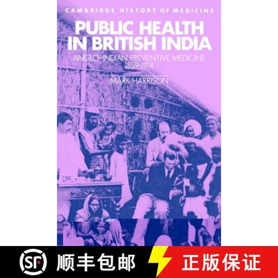 【3-4周达】Public Health in British India: Anglo-Indian Preventive Medicine 1859–1914 - Public Healt... [9780521466882]