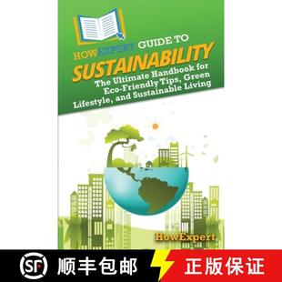 Ultimate Lifestyle HowExpert Handbook The ... Green for 9798895730911 Friendly Sustainability Tips Guide 预订 Eco