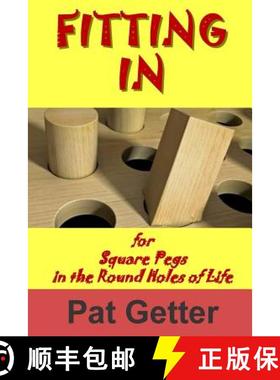 【3-4周达】Fitting In: for Square Pegs in the Round Holes of Life [9780615846309]