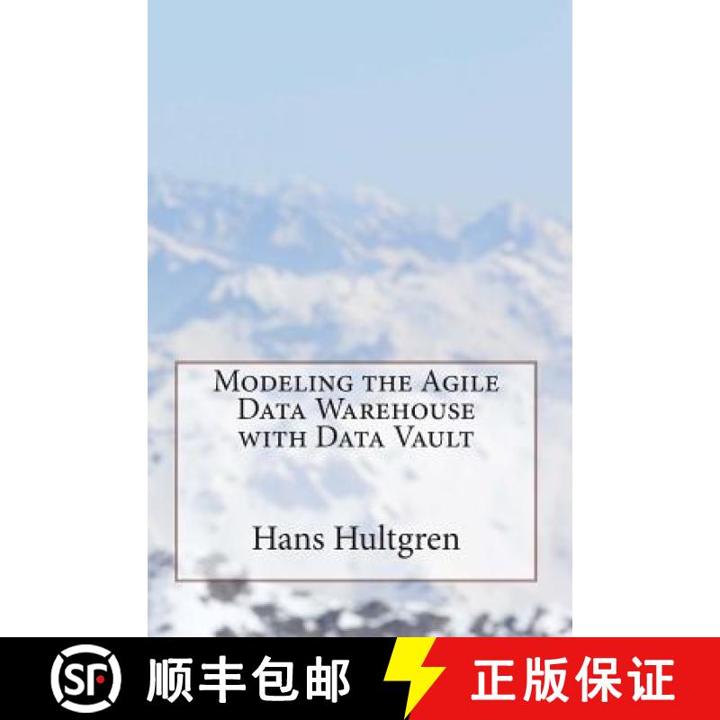 【3-4周达】Modeling the Agile Data Warehouse with Data Vault [9780615723082]