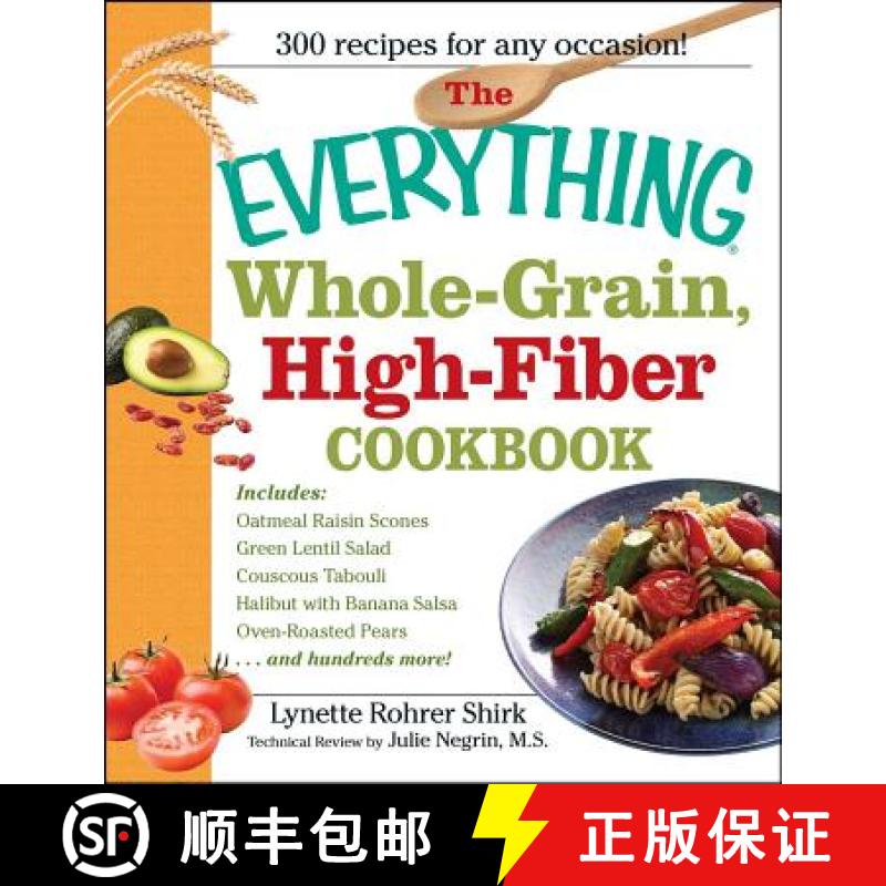 【3-4周达】The Everything Whole-Grain, High-Fiber Cookbook: Delicious, Heart-Healthy Snacks and Meals... [9781598695076]