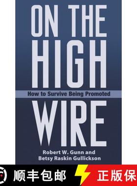 预订 On the High Wire: How to Survive Being Promoted [9780275984878]