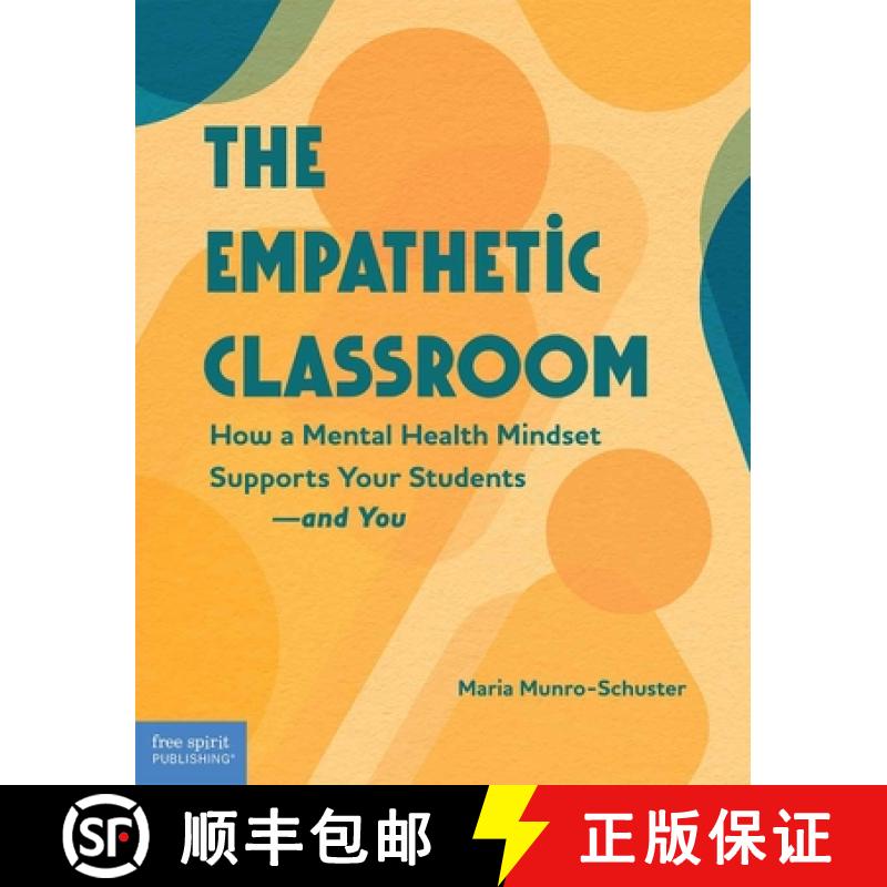 预订 The Empathetic Classroom: How a Mental Health Mindset Supports Your Students--And You [9798885549431]
