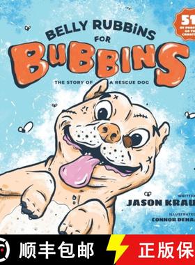 【3-4周达】Belly Rubbins For Bubbins: The Story of a Rescue Dog [9780578469379]