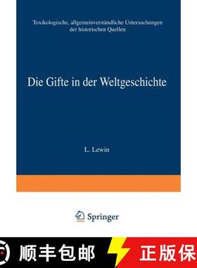 【3-4周达】Die Gifte in der Weltgeschichte : Toxikologische, Allgemeinverständliche Untersuchungen d... [9783642900402]