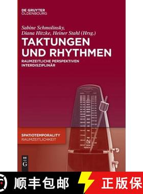 【3-4周达】Taktungen und Rhythmen：Raumzeitliche Perspektiven interdisziplinär [9783110455489]