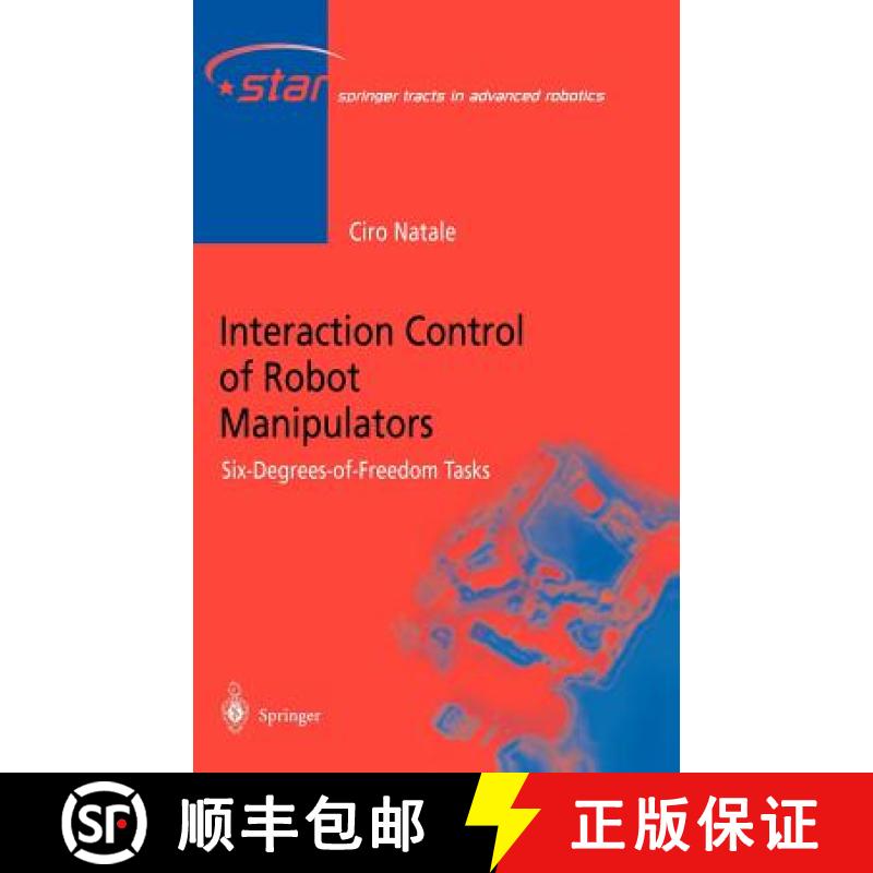 【3-4周达】Interaction Control of Robot Manipulators : Six degrees-of-freedom tasks [9783540001591]