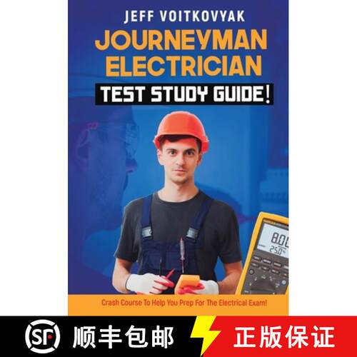 【3-4周达】Journeyman Electrician Test Study Guide! Crash Course to Help You Prep for the Electrical ... [9781617045233]