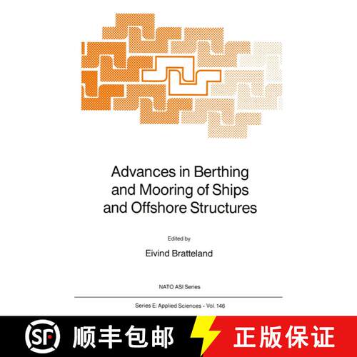 【3-4周达】Advances in Berthing and Mooring of Ships and Offshore Structures [9789401071291]