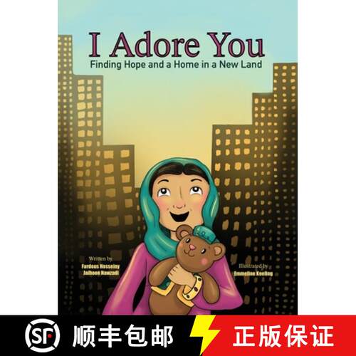 【3-4周达】精装 I Adore You: Finding Hope and a Home in a New Land [9781069065513]