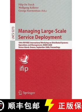 【3-4周达】Managing Large-Scale Service Deployment: 19th IFIP/IEEE International Workshop on Distribu... [9783540859994]