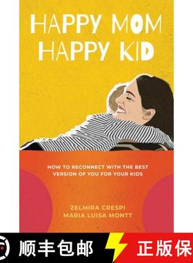 【3-4周达】Happy Mom, Happy Kid: How to Reconnect with the Best Version of You For Your Kids [9781736687604]