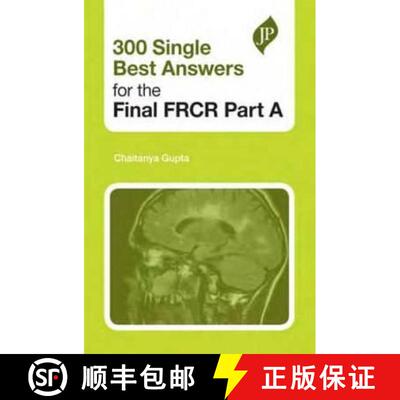 【3-4周达】300 Single Best Answers for the Final FRCR Part A [9781907816024]