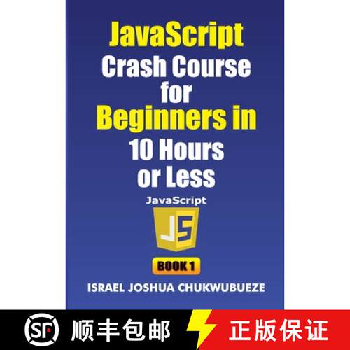 【3-4周达】JavaScript Crash Course for Beginners in 10 Hours or Less (Book 1) [9798349682070]