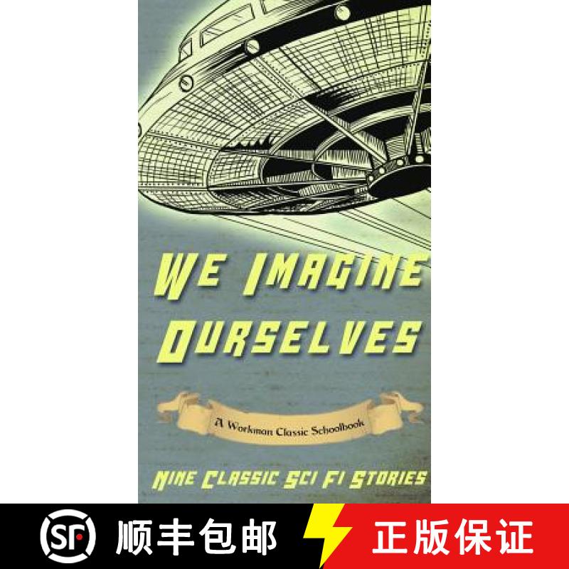 【3-4周达】We Imagine Ourselves: A Workman Classic Schoolbook [9781988390130]