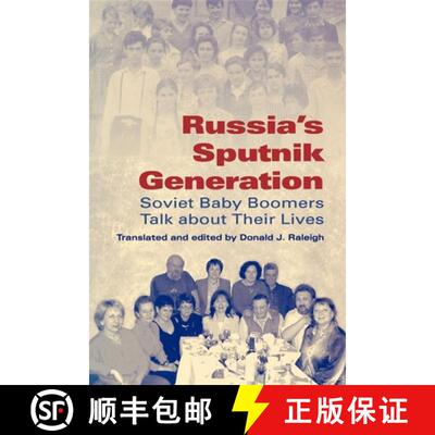 【3-4周达】Russia's Sputnik Generation: Soviet Baby Boomers Talk about Their Lives [9780253218421]