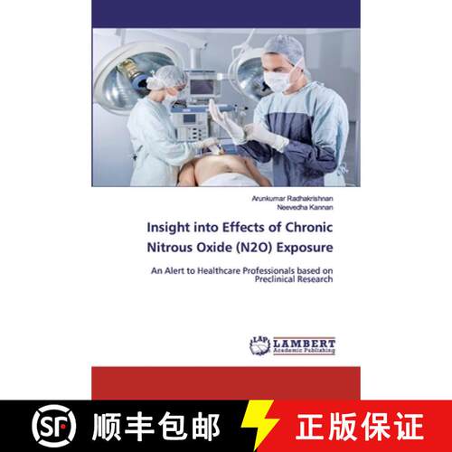预订 Insight into Effects of Chronic Nitrous Oxide (N2O) Exposure [9786200470867]