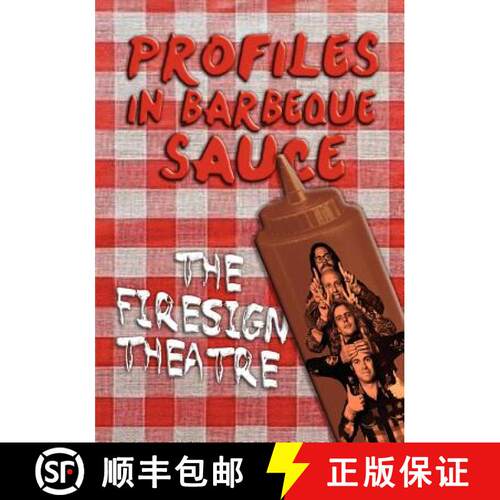 【3-4周达】PROFILES IN BARBEQUE SAUCE The Psychedelic Firesign Theatre On Stage - 1967-1972 [9781593935511]