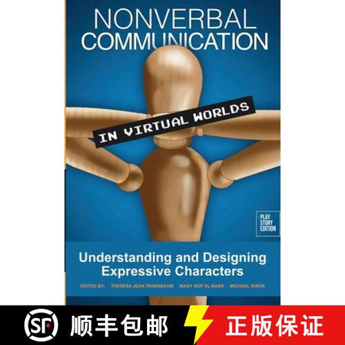 【3-4周达】Nonverbal Communication in Virtual Worlds: Understanding and Designing Expressive Characters [9781105522291]