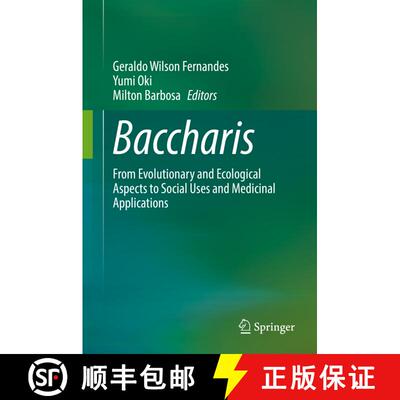 【3-4周达】Baccharis : From Evolutionary and Ecological Aspects to Social Uses and Medicinal Applicat... [9783030835101]