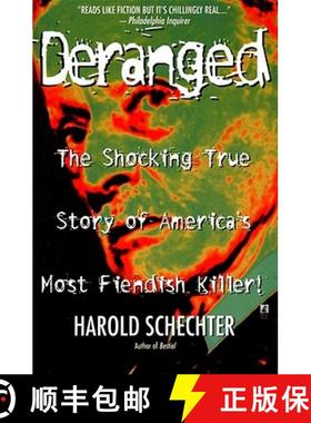 【3-4周达】Deranged: The Shocking True Story of America's Most Fiendish Killer [9780671025458]