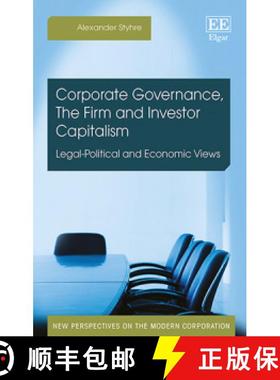【3-4周达】Corporate Governance, The Firm and Investor Capitalism: Legal-Political and Economic Views [9781785364013]