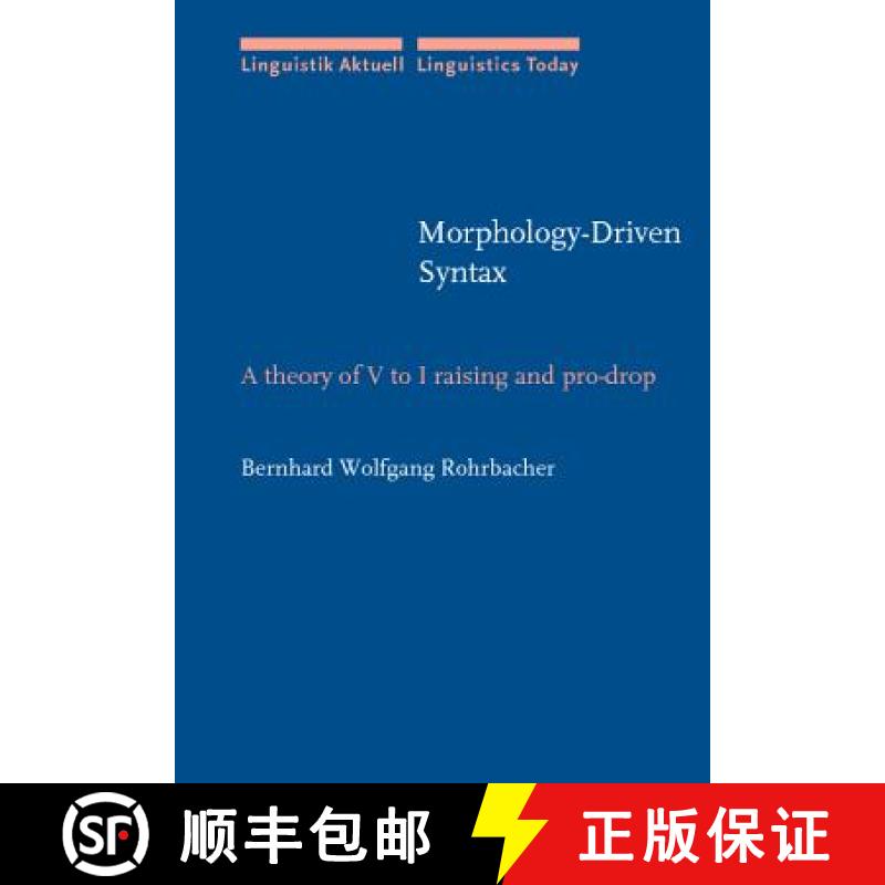 【2-3周达】Morphology-Driven Syntax: A theory of V to I raising and pro-drop [9789027227362]