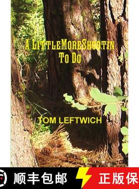 【3-4周达】A Little More Shootin To Do [9781105617577]