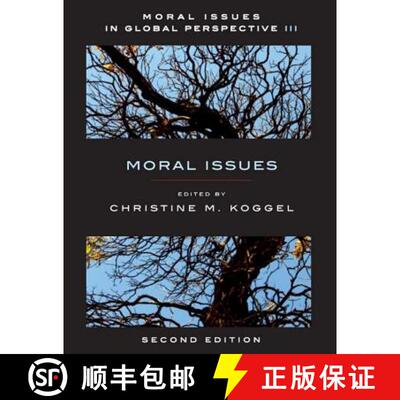 【3-4周达】Moral Issues in Global Perspective - Volume 3: Moral Issues - Second Edition: Moral Issues [9781551117492]