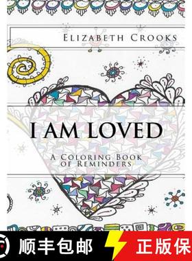【3-4周达】I Am Loved: A Coloring Book of Reminders [9780692733011]