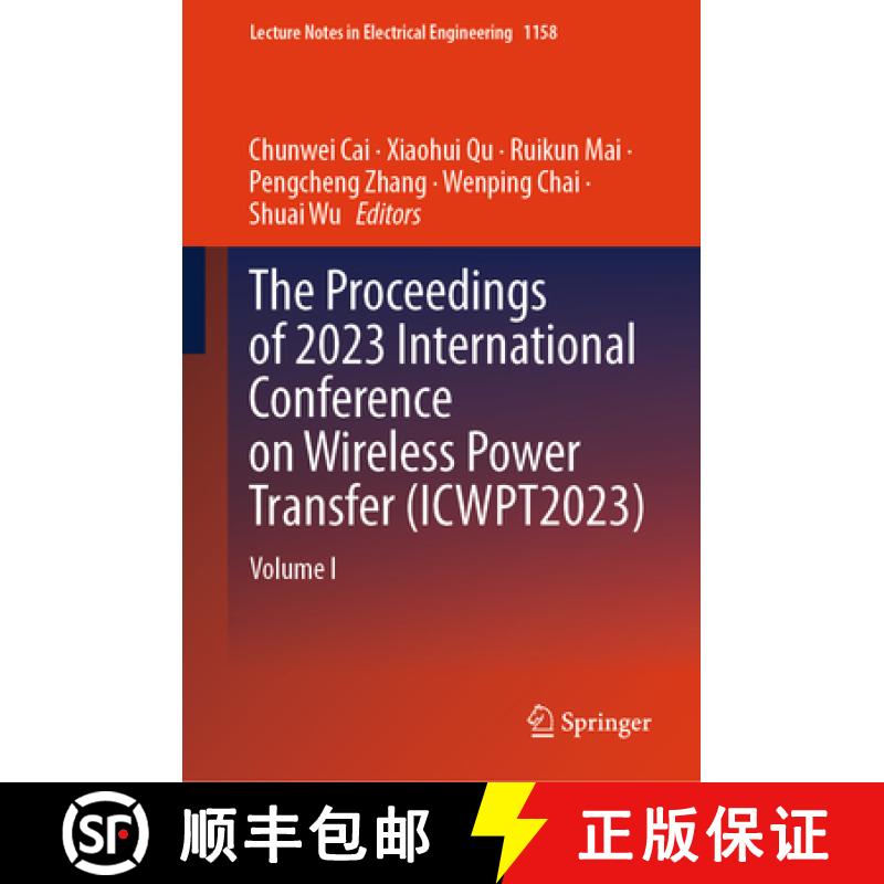 【3-4周达】The Proceedings of 2023 International Conference on Wireless Power Transfer (ICWPT2023) : ... [9789819708727]