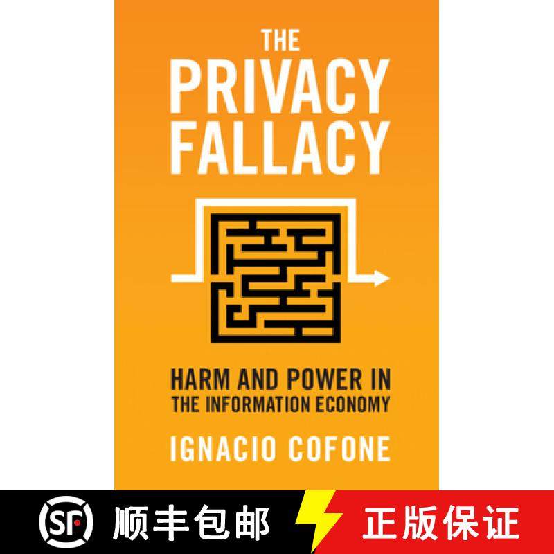 【3-4周达】The Privacy Fallacy: Harm and Power in the Information Economy [9781108995443]