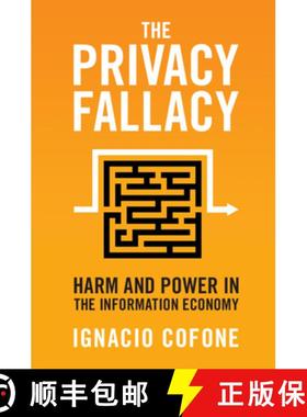 【3-4周达】The Privacy Fallacy: Harm and Power in the Information Economy [9781108995443]